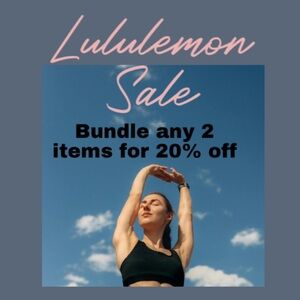 Lululemon SALE Bundle 2 or More items for 20% off